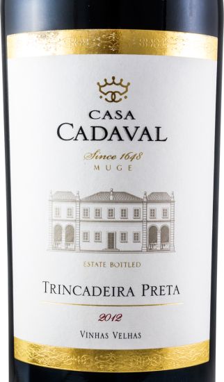 2012 Casa Cadaval Trincadeira Vinhas Velhas tinto