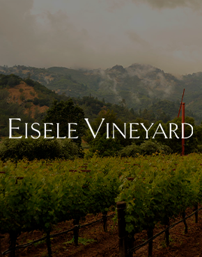 Eisele Vineyard - Vinhos de qualidade excecional que expressam o carácter único desta vinha histórica
